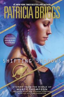 Shifting Shadows: Stories from the World of Mercy Thompson Read online