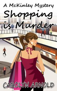 Shopping is Murder (McKinley Mysteries Book 6) Read online