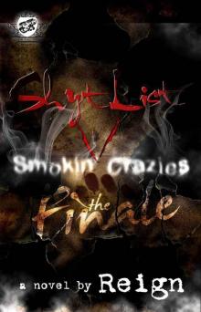 Shyt List 5: Smokin' Crazies The Finale' (The Cartel Publications Presents) Read online