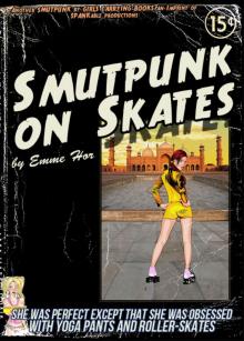 Smutpunk on Skates Read online