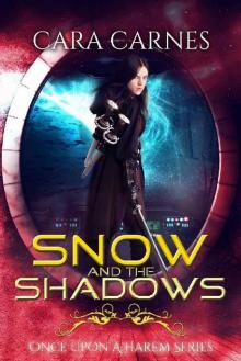 Snow and the Shadows (Once Upon a Harem Book 2) Read online