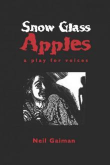 Snow Glass Apples: A Play For Voices
