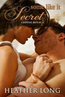Some Like it Secret (Going Royal Book 4) Read online