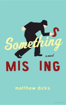 Something Missing: A Novel Read online