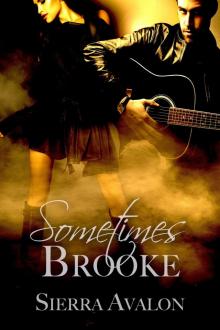 Sometimes Brooke (The ALWAYS SOMETIMES NEVER Rock Star Romance Series Book 2) Read online