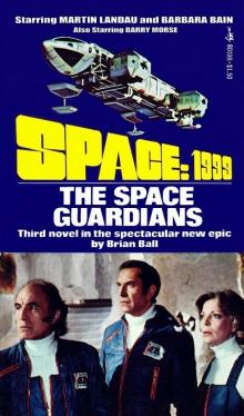 Space 1999 #3 - The Space Guardians Read online