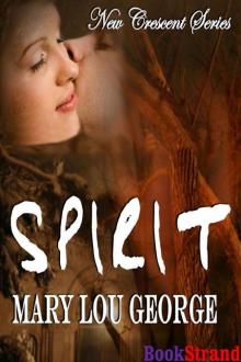 Spirit [New Crescent 2] (BookStrand Publishing Romance) Read online