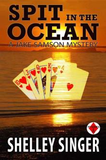 Spit In The Ocean: A Laid-Back Bay Area Mystery (The Jake Samson & Rosie Vicente Detective Series Book 4) Read online