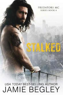 Stalked (Predators MC Book 4)