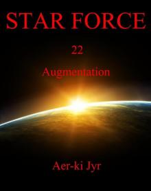 Star Force: Augmentation (SF22) Read online
