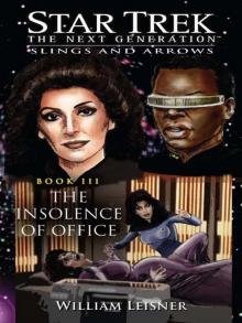 Star Trek: The Next Generation™: The Insolence of Office Read online