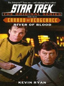 STAR TREK: TOS - Errand of Vengeance, Book Three - River of Blood Read online