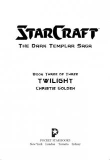 StarCraft: Dark Templar: Twilight Read online