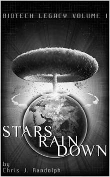 Stars Rain Down (Biotech Legacy) Read online