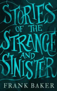 Stories of the Strange and Sinister (Valancourt 20th Century Classics) Read online