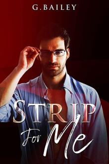 Strip For Me: Part Three (Reverse Harem Serial Book 3) Read online
