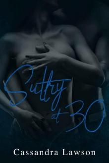 Sultry at 30 (Love Without Batteries) Read online