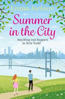 Summer in the City: The perfect feel-good summer romance Read online