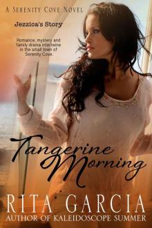 Tangerine Morning: Jezzica's Story (Serenity Cove Series)