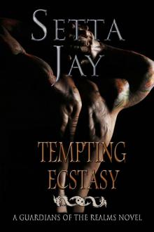 Tempting Ecstasy (The Guardians of the Realms Book 4) Read online