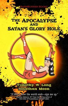 The Apocalypse and Satan's Glory Hole!