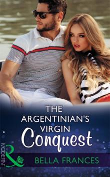 The Argentinian's Virgin Conquest Read online