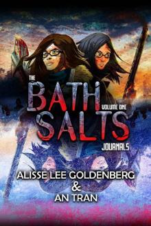 The Bath Salts Journals (Volume 1)