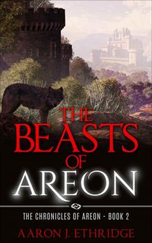 The Beasts of Areon (The Chronicles of Areon Book 2) Read online