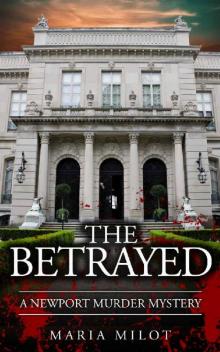 The Betrayed_A Newport Murder Mystery