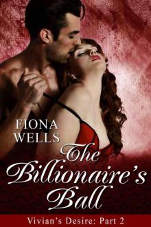 The Billionaire's Ball: BBW Billionaire Boss Erotic Romance (Vivian's Desire) Read online