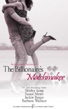 The Billionaire's Matchmaker: An Indulgence Anthology (Entangled Indulgence) Read online