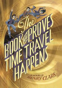 The Book That Proves Time Travel Happens Read online