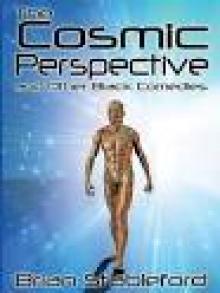The Cosmic Perspective and Other Black Comedies Read online