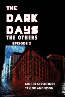 The Dark Days: The Others - Episode 3