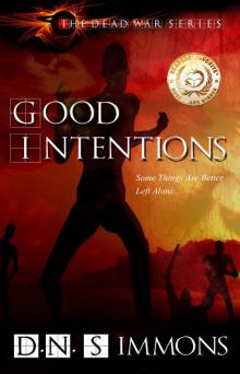 The Dead War Series (Book 1): Good Intentions Read online