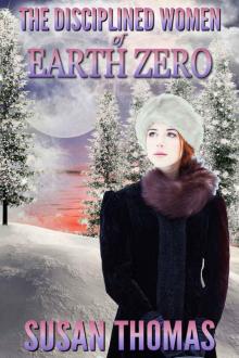 The Disciplined Women of Earth Zero Read online