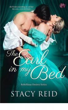 The Earl in My Bed (Rebellious Desires) Read online