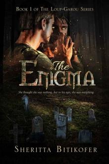 The Enigma (The Loup-Garou Series Book 1) Read online