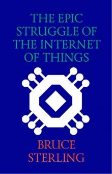 The Epic Struggle of the Internet of Things Read online