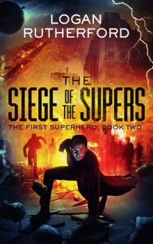 The First Superhero (Book 2): The Siege of the Supers Read online
