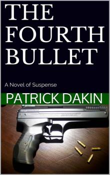 THE FOURTH BULLET: A Novel of Suspense Read online