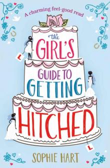 The Girl's Guide to Getting Hitched: A charming feel-good read