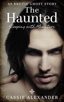 The Haunted (Sleeping with Monsters Book 1) Read online