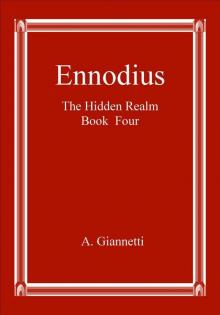 The Hidden Realm: Book 04 - Ennodius Read online