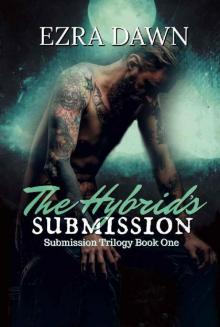 The Hybrid's Submission (The Submission Trilogy Book 1) Read online