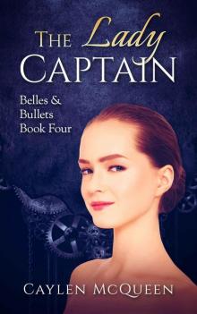 The Lady Captain (Belles & Bullets Book 4) Read online