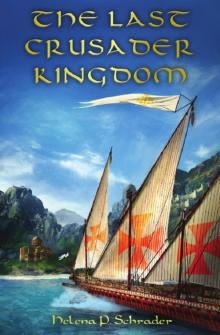 The Last Crusader Kingdom Read online