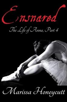 The Life of Anna, Part 4: Ensnared Read online