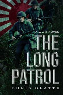 The Long Patrol: World War II Novel Read online