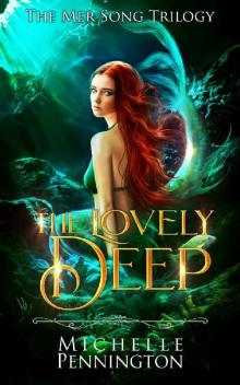 The Lovely Deep (The Mer Song Trilogy Book 1) Read online
